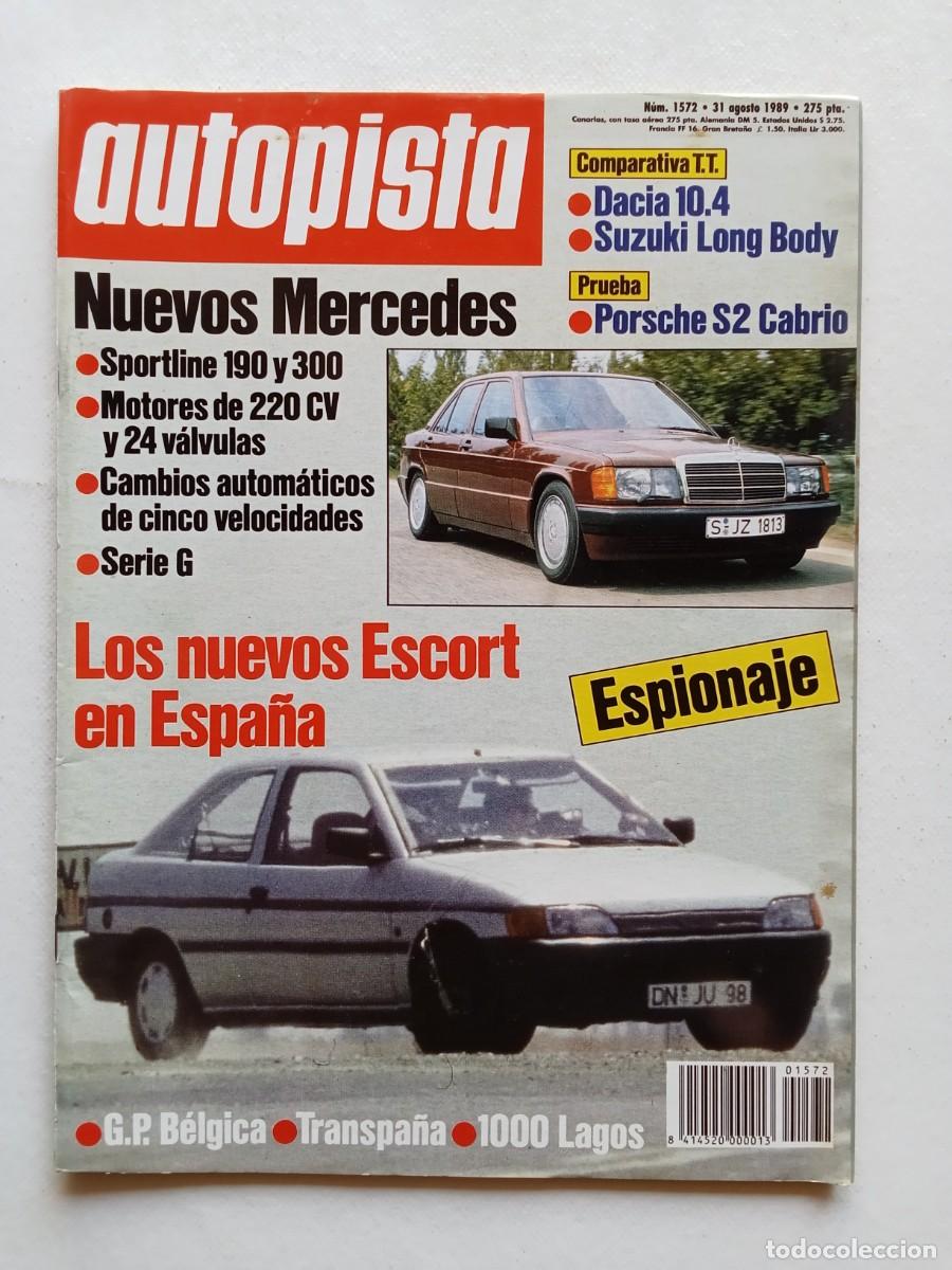 Coches: AUTOPISTA N&ordm; 1572 1989 MERCEDES Ford Escort DACIA Suzuki Long Body PORSCHE S2 CABRIO GP B&eacute;lgica