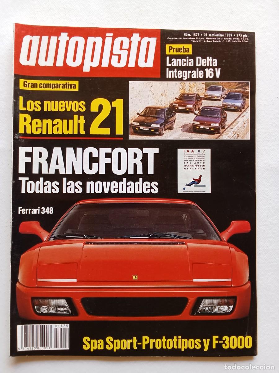 Coches: AUTOPISTA N&ordm; 1575 1989 RENAULT 21 Sal&oacute;n de Francfort LANCIA DELTA INTEGRALE 16V Ferrari 348