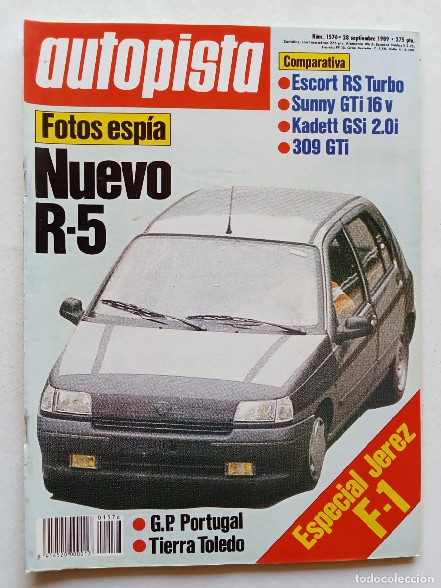 Coches: AUTOPISTA N&ordm; 1576 1989 FORD ESCORT TURBO Sunny GTi KADETT GSi RENAULT 5 Especial Jerez F1