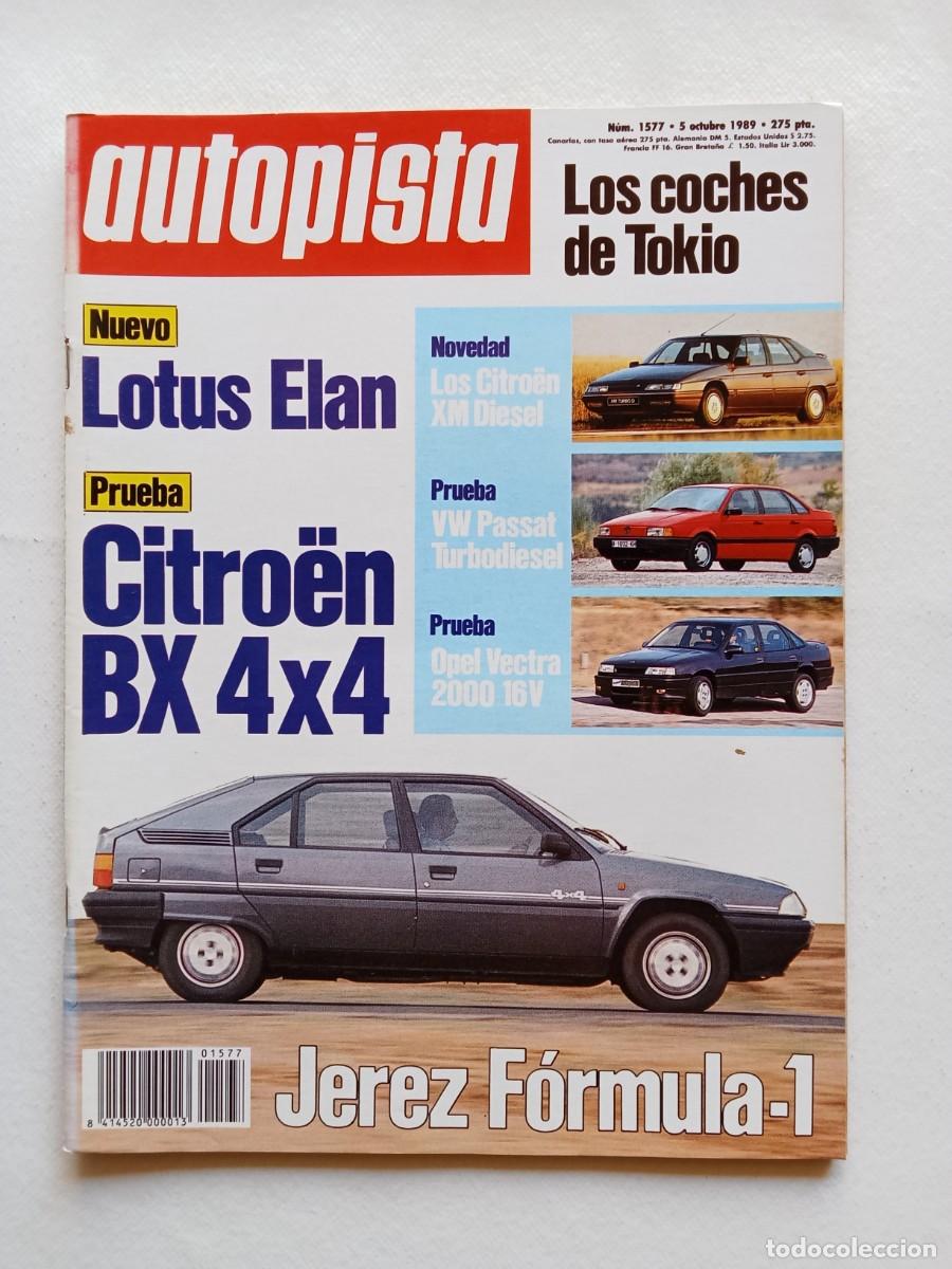 Coches: AUTOPISTA N&ordm; 1577 1989 LOTUS ELAN Citroen BX 4x4 JEREZ FORMULA 1 Opel Vectra Volkswagen Passat TOKIO
