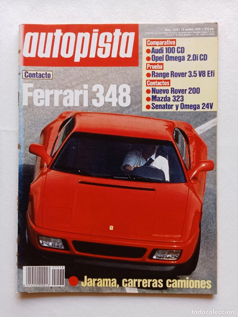 Coches: AUTOPISTA N&ordm; 1578 1989 FERRARI 348 Audi 100 OPEL OMEGA Range Rover MAZDA 323 Jarama SENATOR Y OMEGA