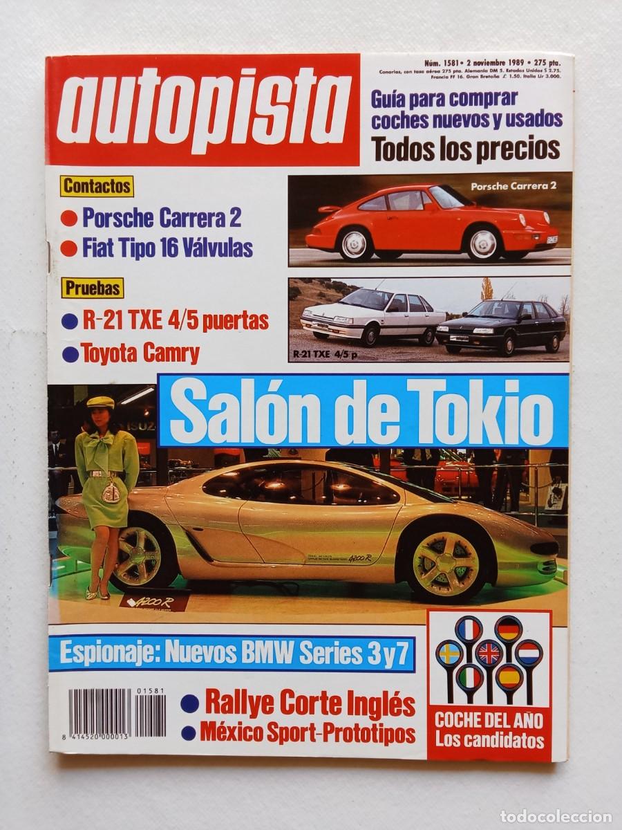 Coches: AUTOPISTA N&ordm; 1581 1989 SALON DE TOKIO Porsche Carrera 2 FIAT TIPO 16 V Toyota Camry BM series 3 7