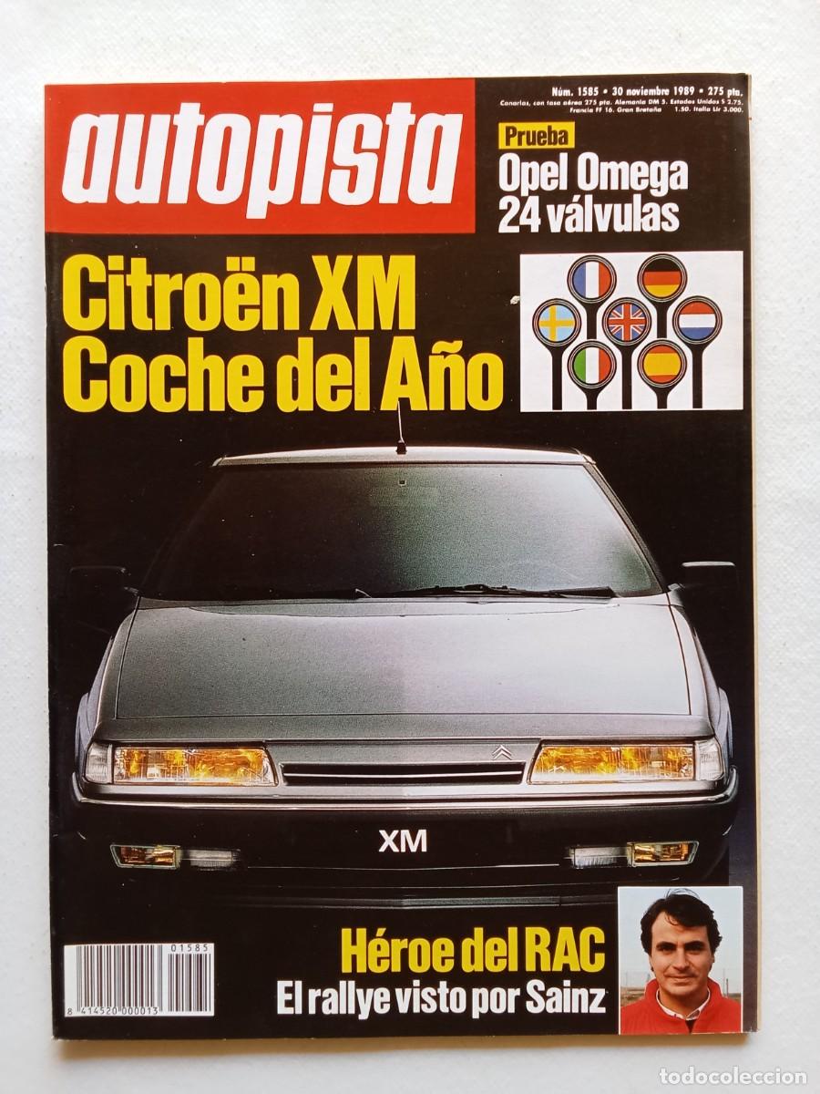 Coches: AUTOPISTA N&ordm; 1585 1989 CITROEN XM OPEL OMEGA RALLYE CARLOS SAINZ FIAT UNO RALLYE RAC Y RACE
