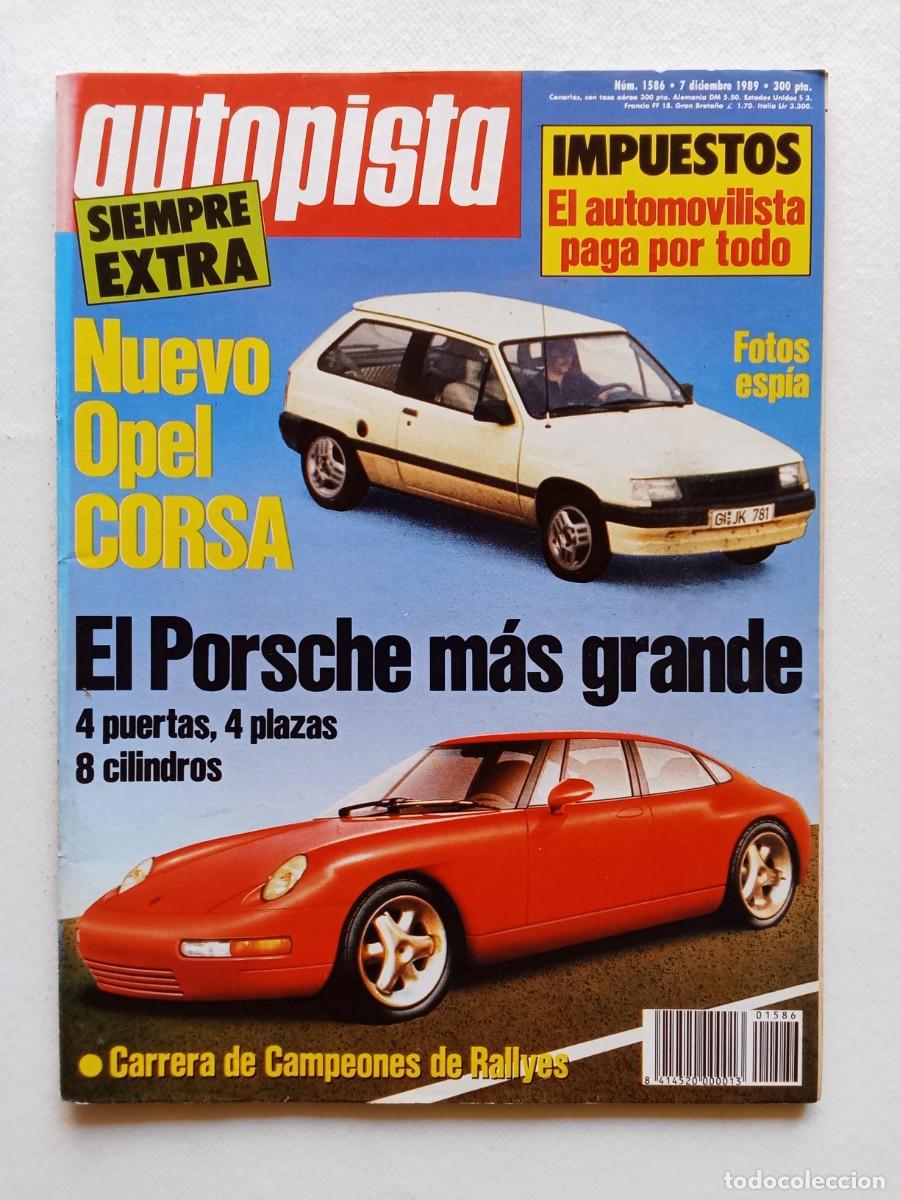 Coches: AUTOPISTA N&ordm; 1586 1989 OPEL CORSA Porsche Carrera ALFA ROMEO SPIDER Maserati Biturbo RENAULT 19 CHAM