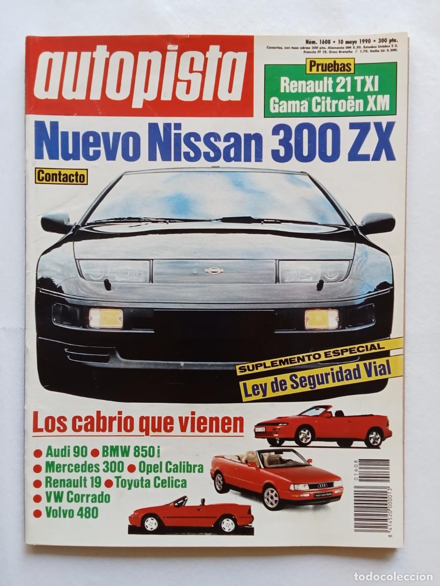 Coches: AUTOPISTA N&ordm; 1608 1990 NISSAN 300 ZX AUDI 90 BMW 850i MERCEDES 300 OPEL CALIBRA TOYOTA CELICA VOLVO