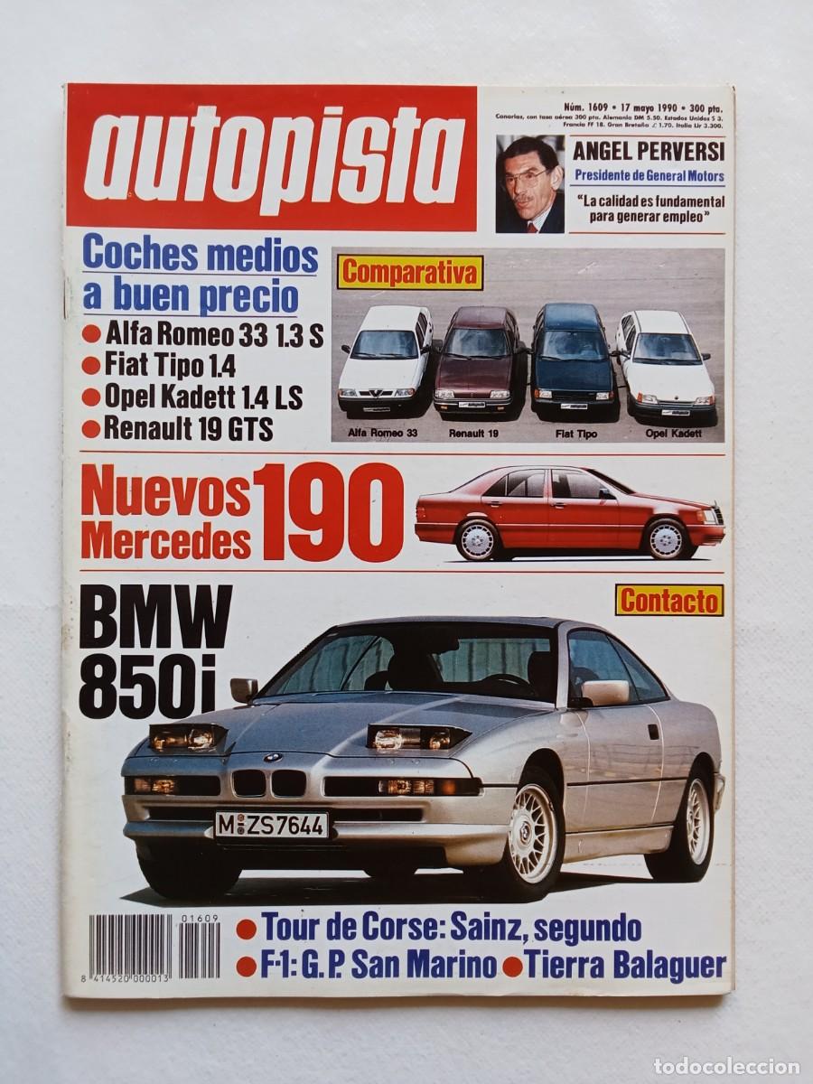 Coches: AUTOPISTA N&ordm; 1609 1990 BMW 850i ALFA ROMEO 33 FIAT TIPO OPEL KADETT RENAULT 19 MERCEDES 190 SALON BI