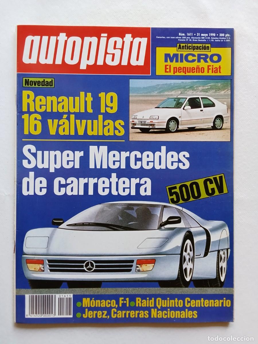 Coches: AUTOPISTA N&ordm; 1611 1990 RENAULT 19 MERCEDES 500 CV MONACO F1 JEREZ FIAT MICRO SKODA BMW