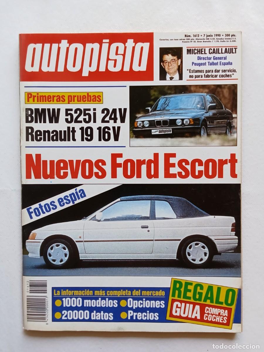 Coches: AUTOPISTA N&ordm; 1612 1990 FORD ESCORT BMW 525i RENAULT 19 HONDA ACCORD RENAULT 21 MERCEDES