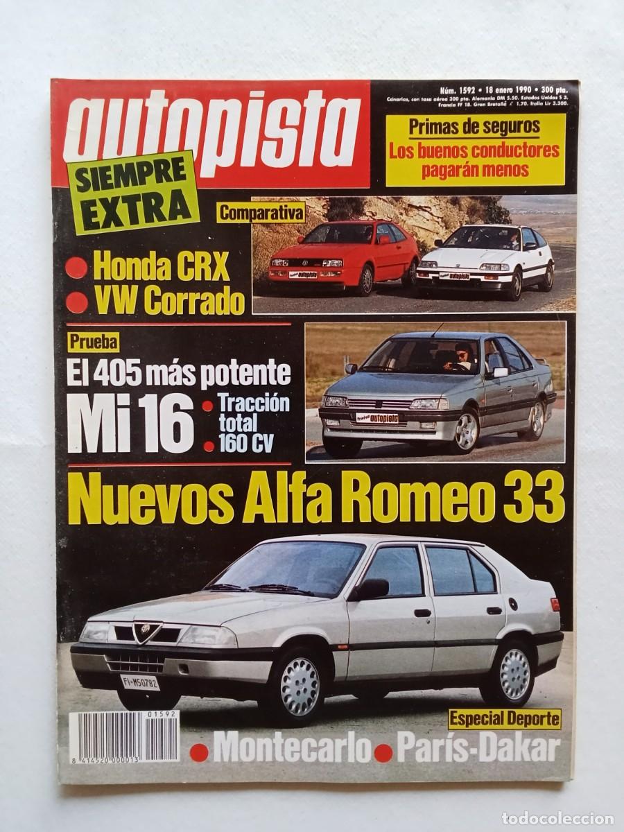 Coches: AUTOPISTA N&ordm; 1592 1990 HONDA CRX VOLKSWAGEN CORRADO ALFA ROMEO 33 PEUGEOT 405 Mi16 PARIS DAKAR