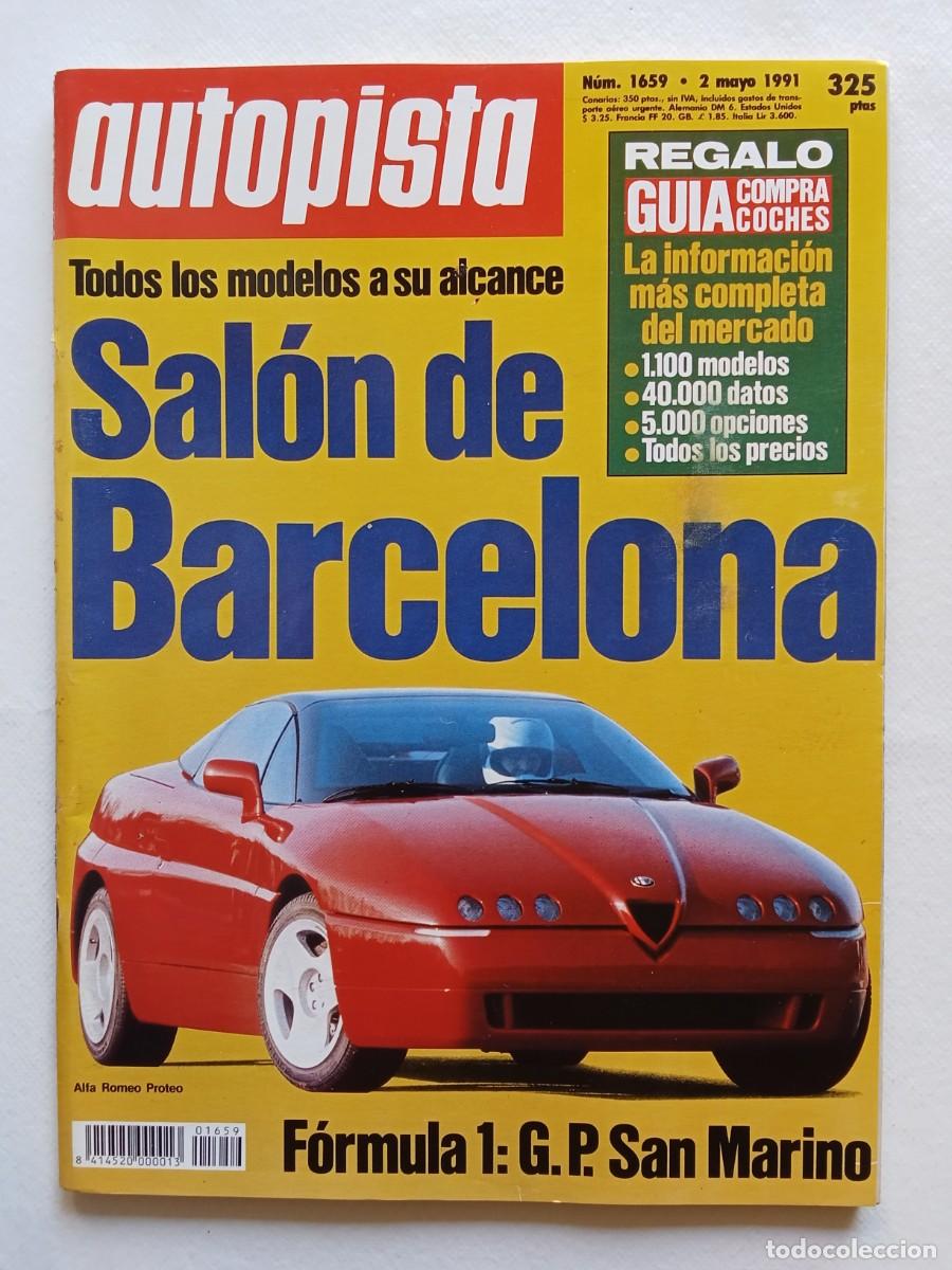 Coches: AUTOPISTA N&ordm; 1659 1991 ALFA ROMEO PROTEO GP SAN MARINO SALON DE BARCELONA LANCIA Y10 MONTES DE CUENC
