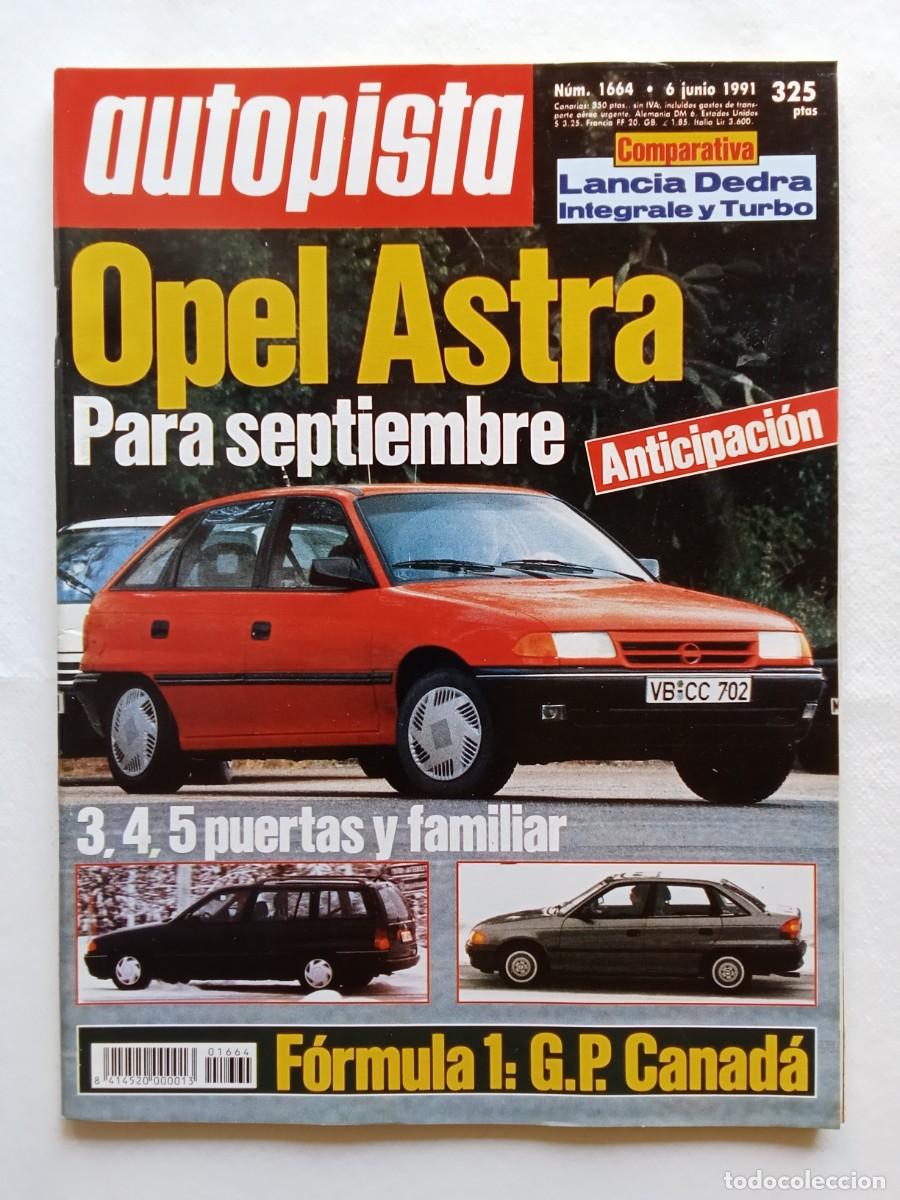 Voitures: AUTOPISTA N&ordm; 1664 1991 OPEL ASTRA LANCIA DEDRA GP CANAD&Aacute; F1 INDIAN&Aacute;POLIS ISUZU TROOPER TOYOTA COROLA
