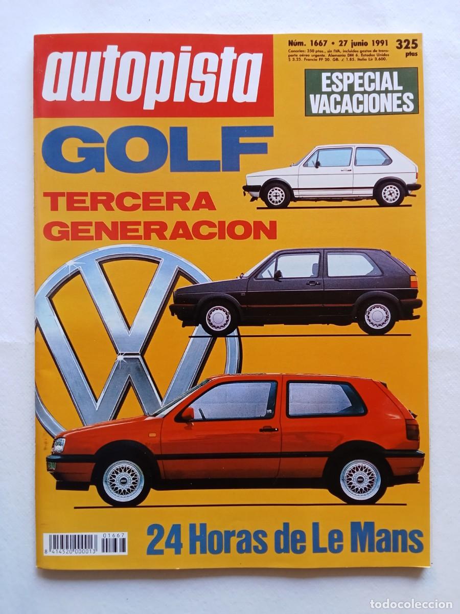 Voitures: AUTOPISTA N&ordm; 1667 1991 LE MANS VOLKSWAGEN GOLF NISSAN SUNNY PORSCHE SCHUPPAN ITALDESING