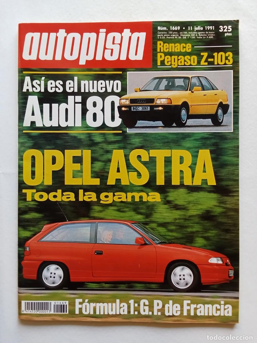 Voitures: AUTOPISTA N&ordm; 1669 1991 OPEL ASTRA AUDI 80 F1 GP FRANCIA PEGASO Z 103 CALAFAT CARLOS SAINZ
