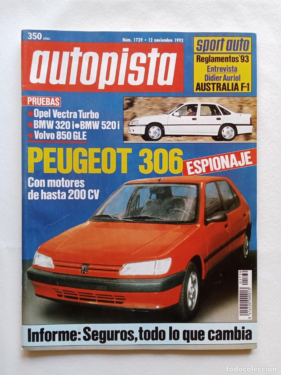 Coches: AUTOPISTA N&ordm; 1739 1992 PEUGEOT 306 OPEL VECTRA TURBO BMW 320 VOLVO 850 DIDIER AURIOL F1 AUSTRALIA