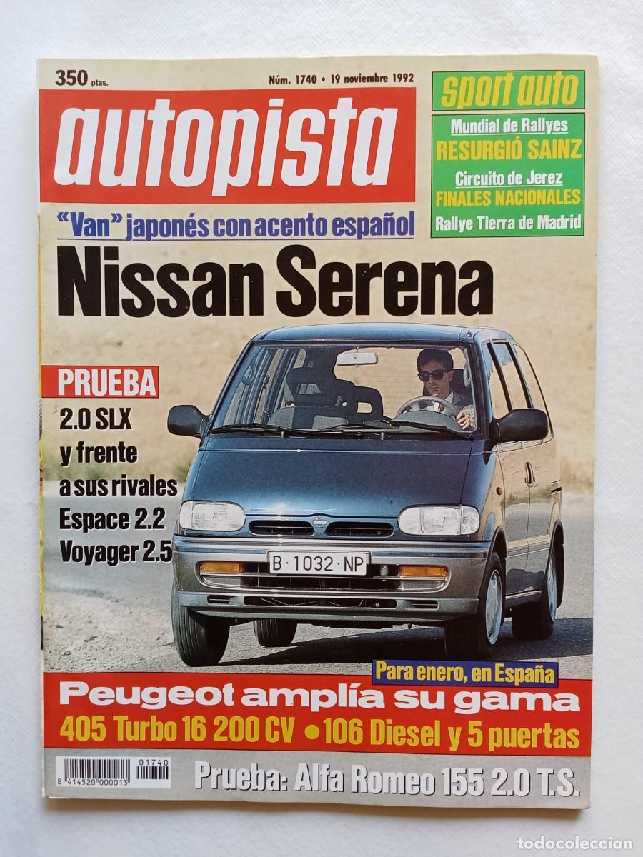 Coches: AUTOPISTA N&ordm; 1740 1992 NISSAN SERENA ESPACE VOYAGER SAINZ ALFA ROMEO 155 PEUGEOT 405 TURBO