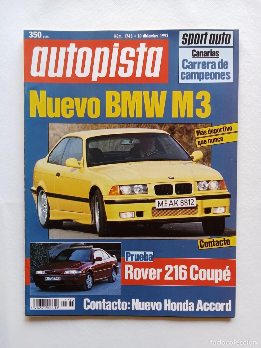 Coches: AUTOPISTA N&ordm; 1743 1992 BMW M3 ROVER 216 COUP&Eacute; HONDA ACCORD CARLOS SAINZ SALON DE ESSEN FORMULA 3
