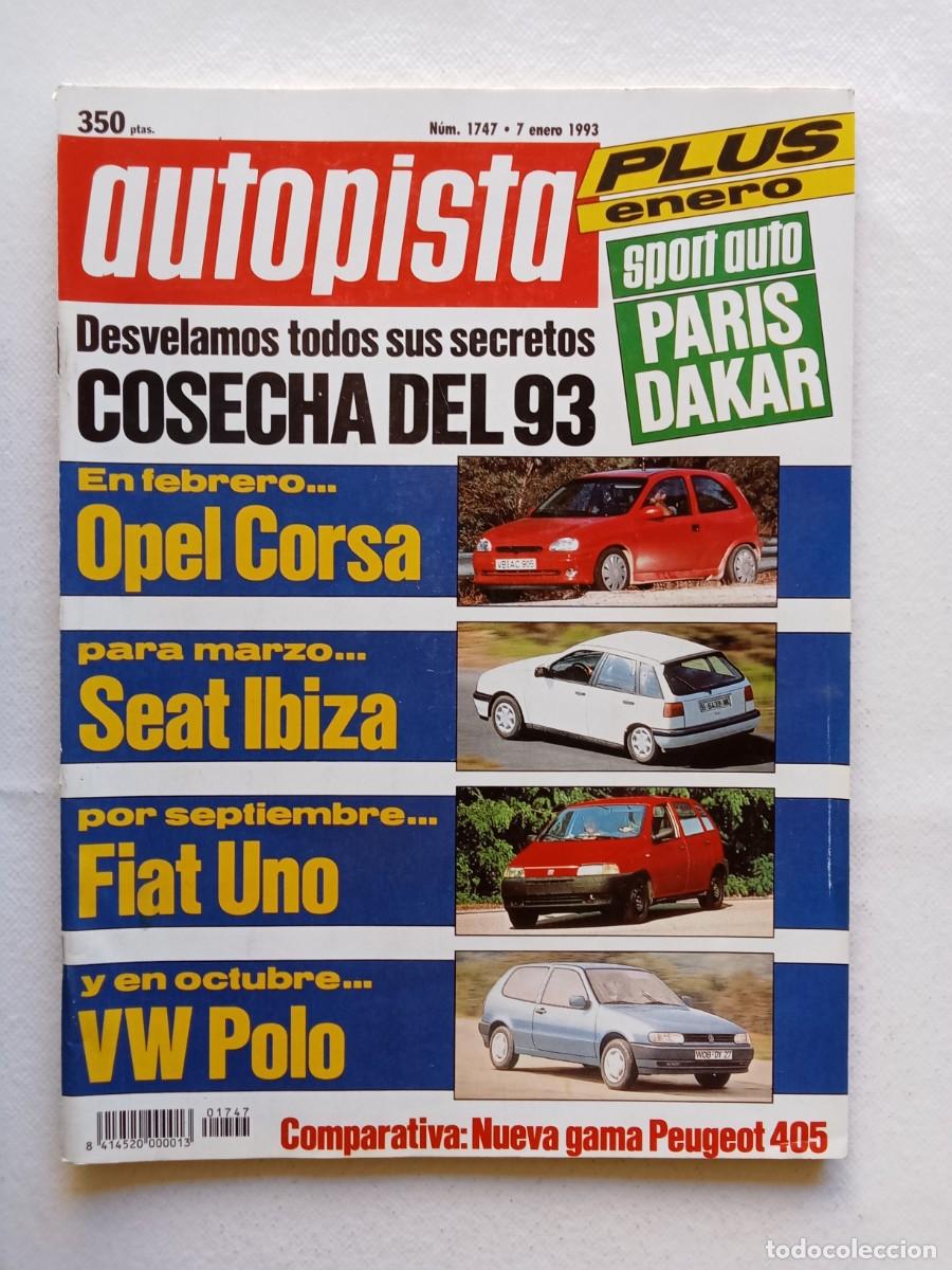 Coches: AUTOPISTA N&ordm; 1747 1993 PARIS DAKAR OPEL CORSA SEAT IBIZA FIAT UNO VOLKSWAGEN POLO PEUGEOT 405