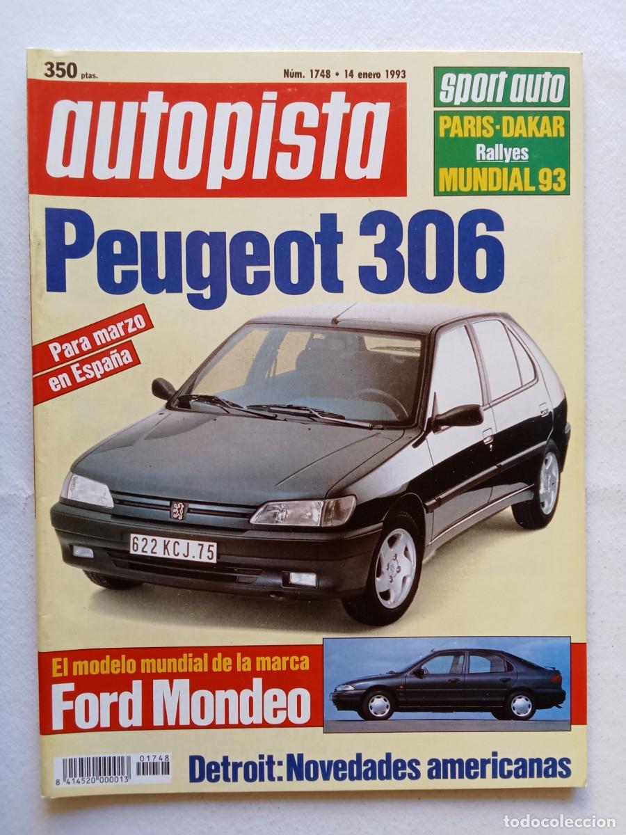 Coches: AUTOPISTA N&ordm; 1748 1993 PEUGEOT 306 FORD MONDEO PARIS DAKAR SALON DETROIT LINCOLN MARK VIII RALLYES
