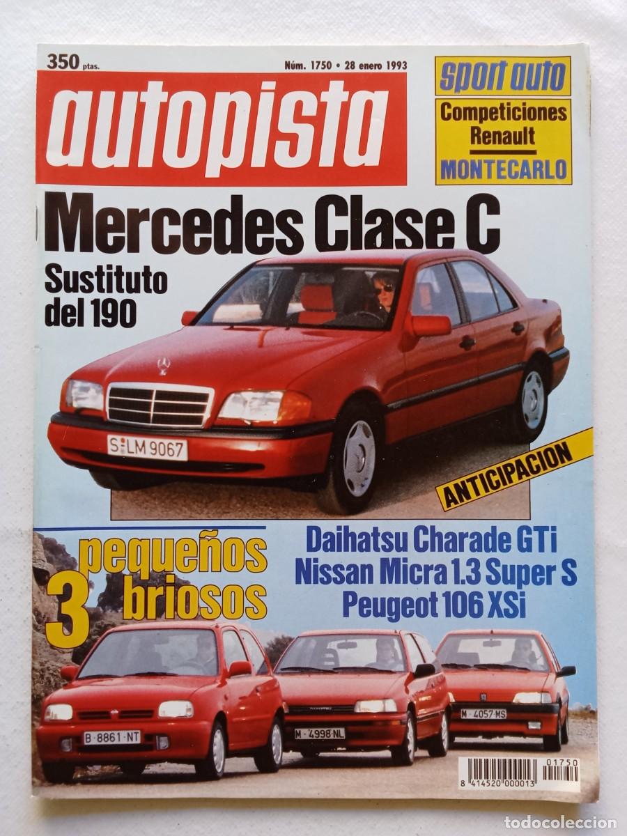 Coches: AUTOPISTA N&ordm; 1750 1993 MERCEDES CLASE C DAIHATSU CHARADE NISSAN MICRA PEUGEOT 106 MONTECARLO