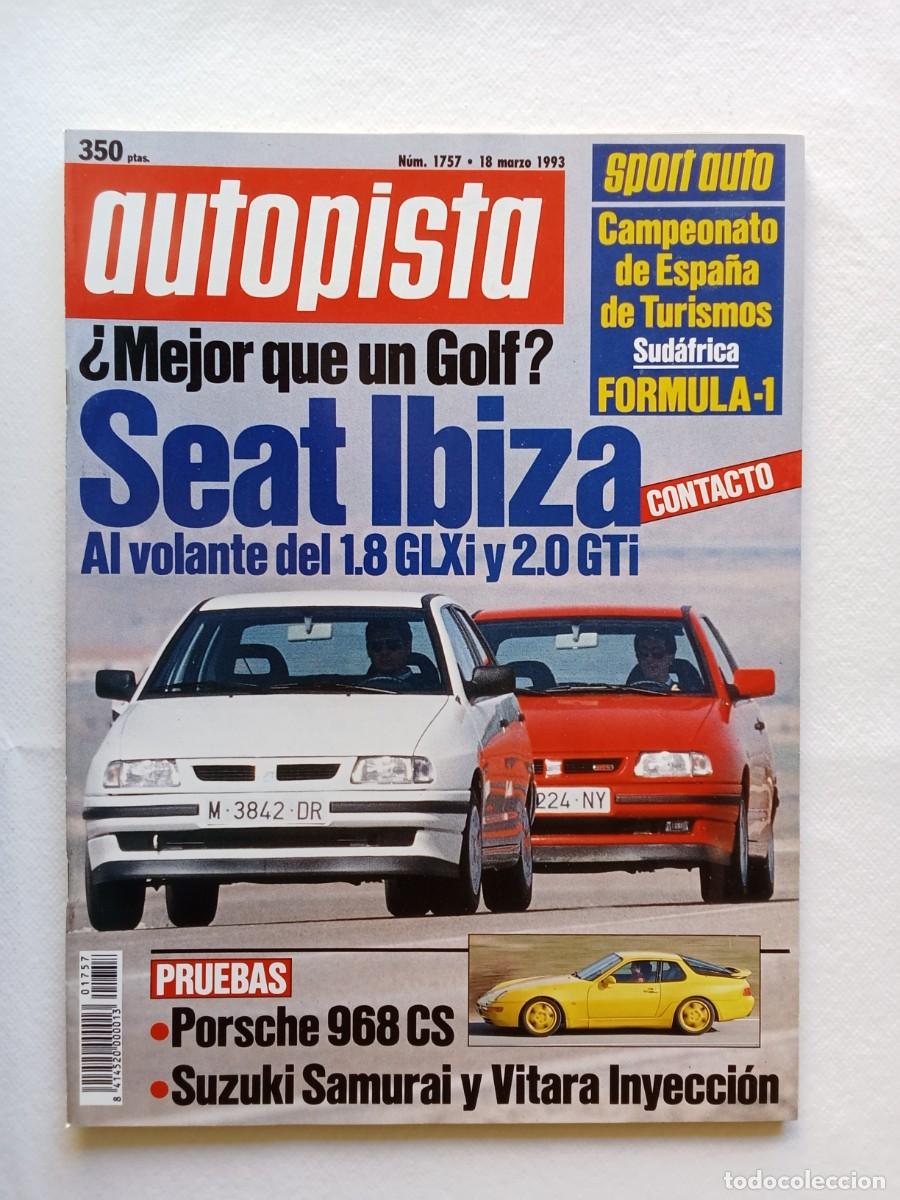 Coches: AUTOPISTA N&ordm; 1757 1993 SEAT IBIZA PORSCHE 968 SUZIKI SAMURAI VITARA INYECCI&Oacute;N FORMULA 1 SUD&Aacute;FRICA