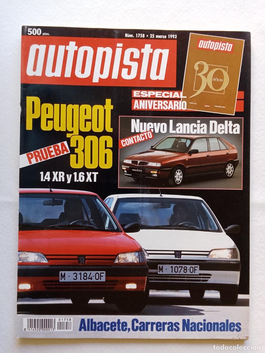 Coches: AUTOPISTA N&ordm; 1758 1993 PEUGEOT 306 LANCIA DELTA FIAT COUP&Eacute; Y SPIDER SAAB 900 FIAT CINQUECENTO ABARTH