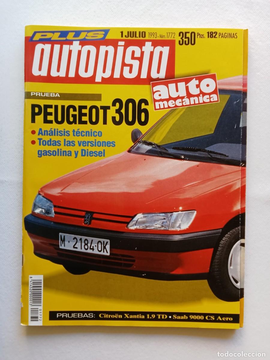 Coches: AUTOPISTA N&ordm; 1772 1993 PEUGEOT 306 CITROEN XANTIA SAAB 9000 RENAULT 21 FIAT COUP&Eacute; OPEL&Ntilde; ASTRA CABRIO