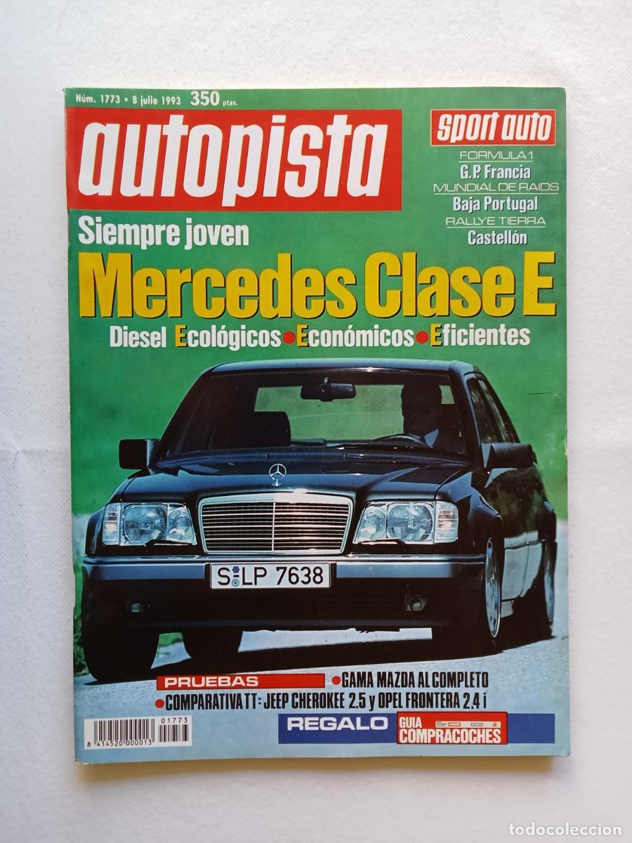Autos: AUTOPISTA N&ordm; 1773 1993 MERCEDES CLASE E MAZDA JEEP CHEROKEE OPEL FRONTERA GP FRANCIA RALLYE TIERRA C