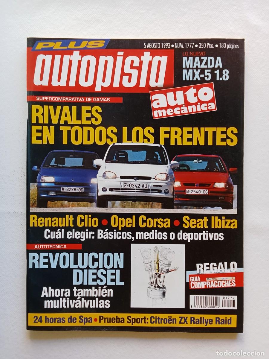 Coches: AUTOPISTA N&ordm; 1777 1993 RENAULT CLIO OPEL CORSA SEAT IBIZA CITROEN ZX RALLYE RAID MAZDA MX 5