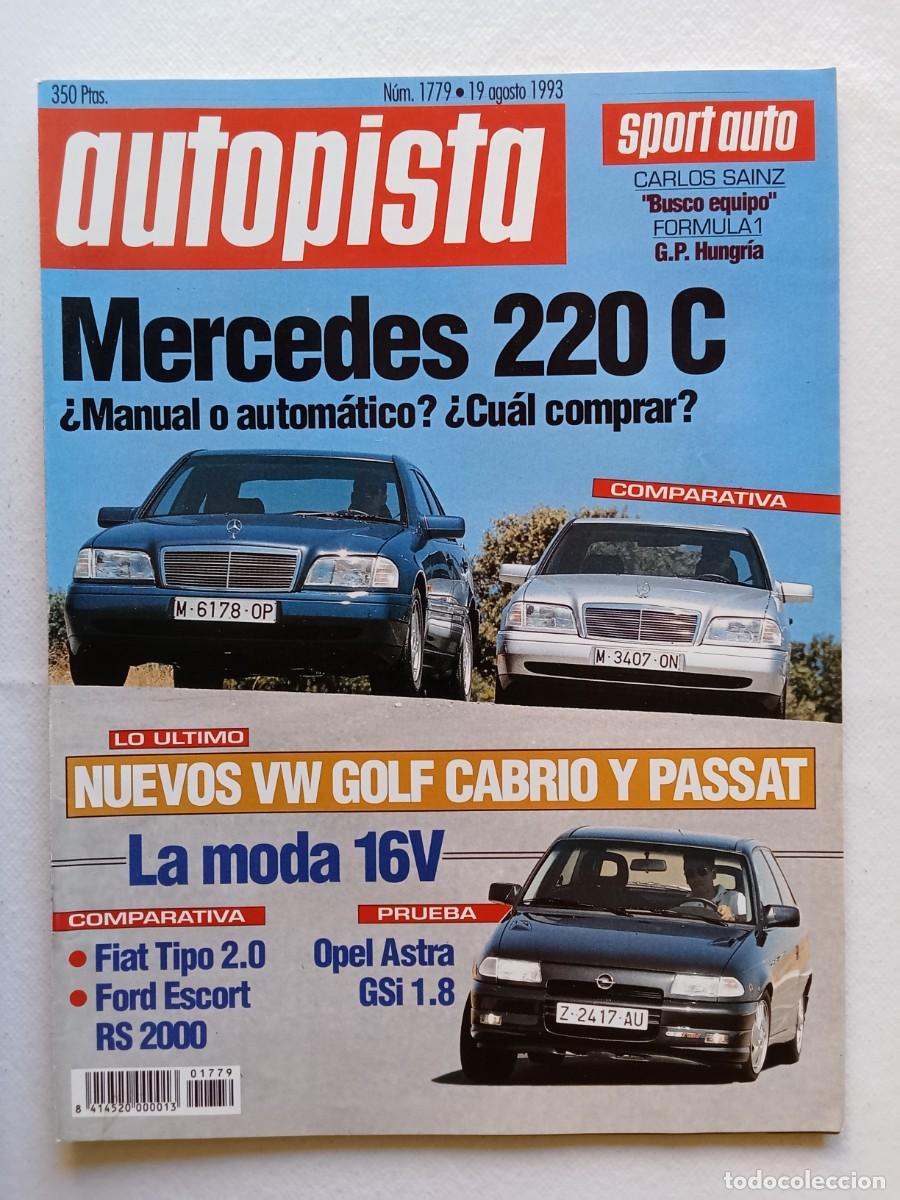 Coches: AUTOPISTA N&ordm; 1779 1993 MERCEDES 220 C GOLF CABRIO PASSAT FIAT TIPO FORD ESCORT OPEL ASTRA CARLOS SAI