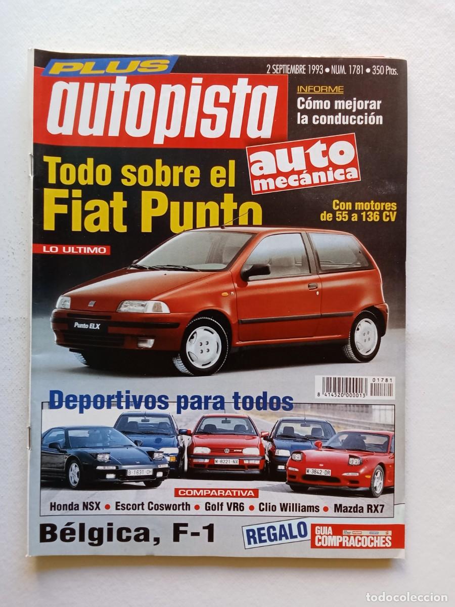 Coches: AUTOPISTA N&ordm; 1781 1993 FIAT PUNTO HONDA NSX ESCORT COSWORTH GOLF VR6 CLIO WILLIAMS MAZDA RX7