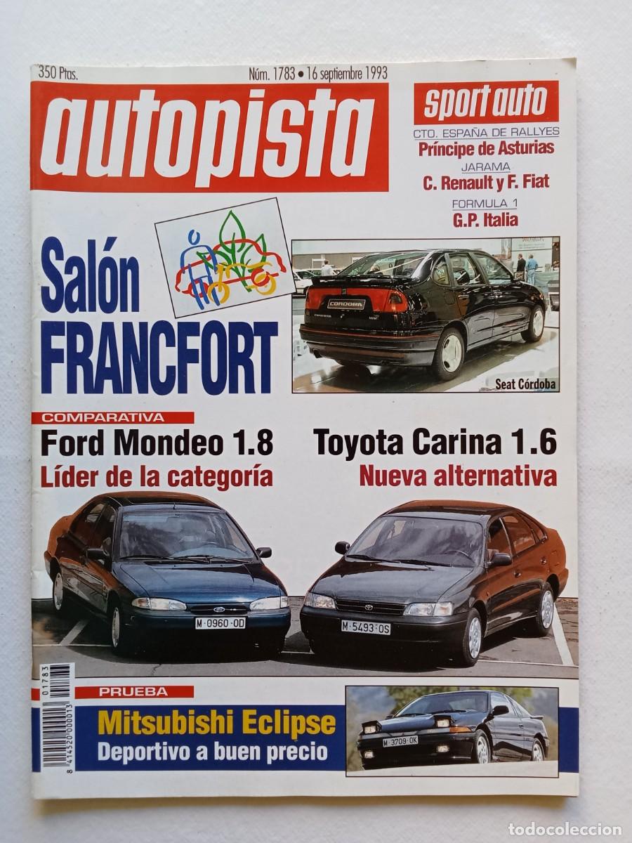 Coches: AUTOPISTA N&ordm; 1783 1993 SALON FRANCFORT FORD MONDEO TOYOTA CARINA MITSUBISHI ECLIPSE JARAMA GP ITALIA
