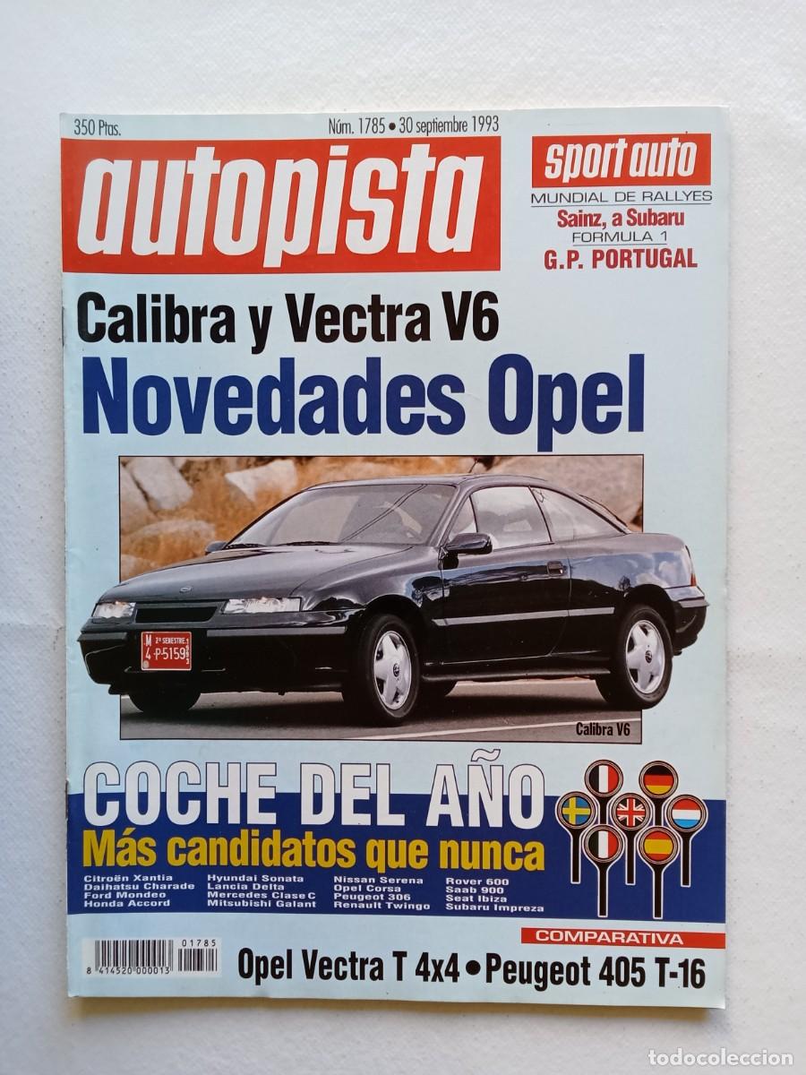 Coches: AUTOPISTA N&ordm; 1785 1993 CALIBRA Y VECTRA CARLOS SAINZ GP PORTUGAL CITROEN XANTIA FORD MONDEO ROVER 60