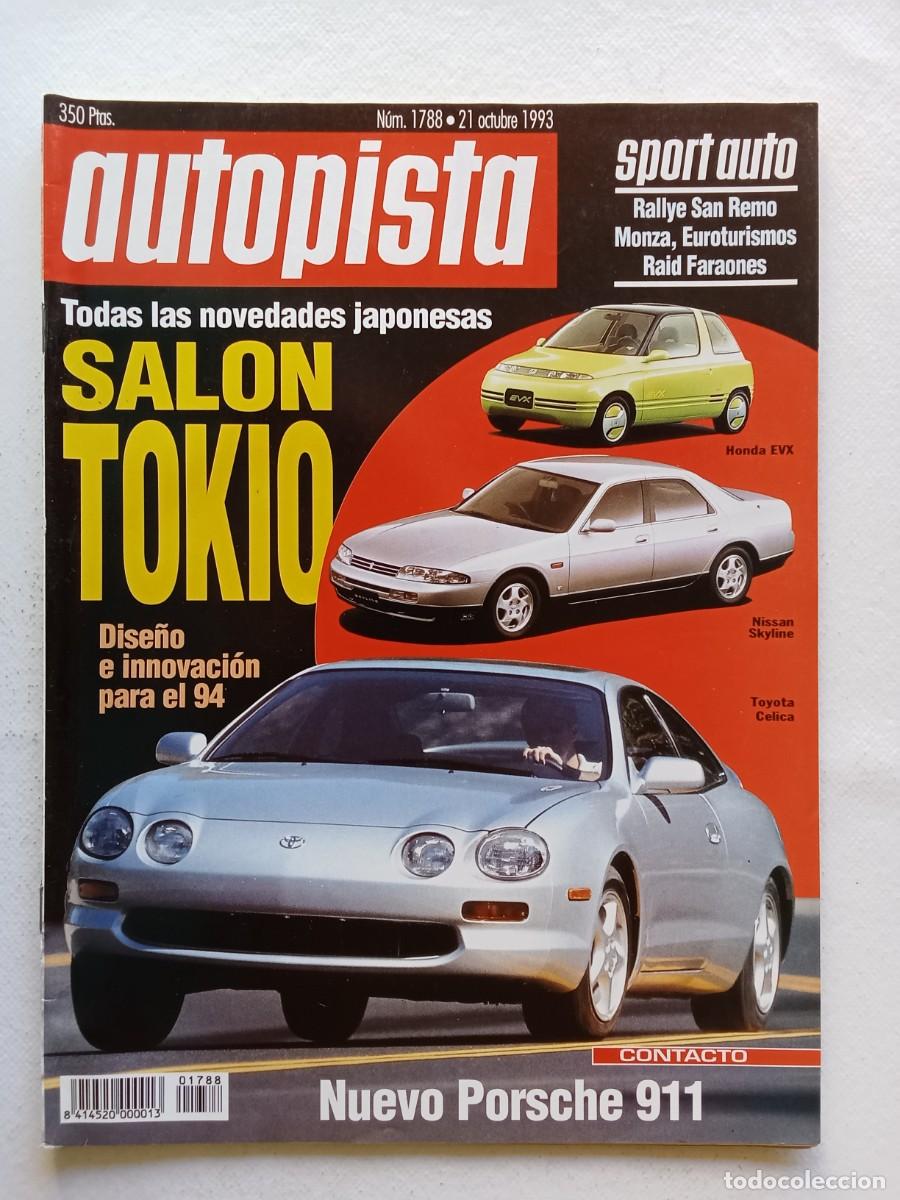 Coches: AUTOPISTA N&ordm; 1788 1993 SALON TOKIO PORSCHE 911 RALLYE SAN REMO MONZA HONDA NISSAN SKYLINE TOYOTA CEL