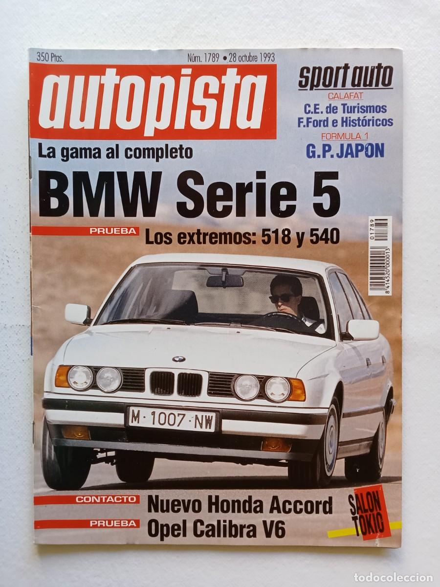 Coches: AUTOPISTA N&ordm; 1789 1993 BMW SERIE 5 HONDA ACCORD OPEL CALIBRA SALON TOKIO GP JAP&Oacute;N CALAFAT