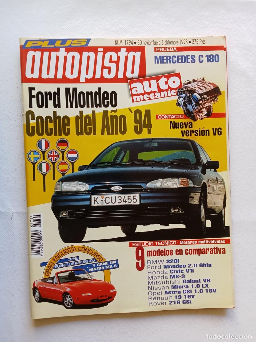 Coches: AUTOPISTA N&ordm; 1794 1993 FORD MONDEO MERCEDES C 180 BMW 320i HONDA CIVIC MAZDA NISSAN OPEL ASTRA ROVER