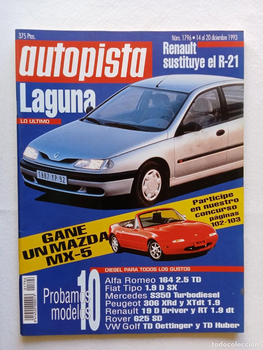 Coches: AUTOPISTA N&ordm; 1796 1993 ALFA ROMEO FIAT TIPO MERCEDES PEUGEOT RENAULT ROVER GOLF