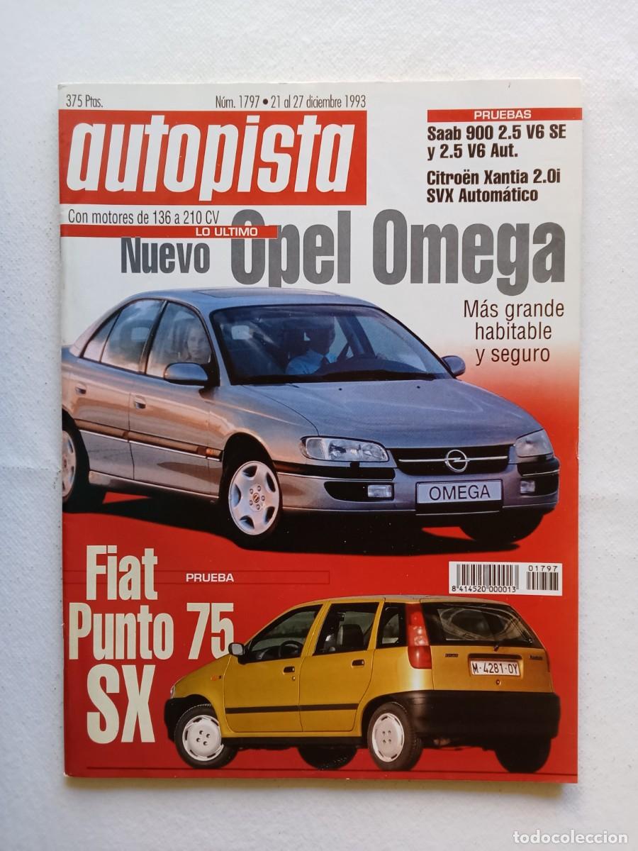 Coches: AUTOPISTA N&ordm; 1797 1993 OPEL OMEGA FIAT PUNTO CITROEN XANTIA SAAB 900 MONTMEL&Oacute; PARIS DAKAR