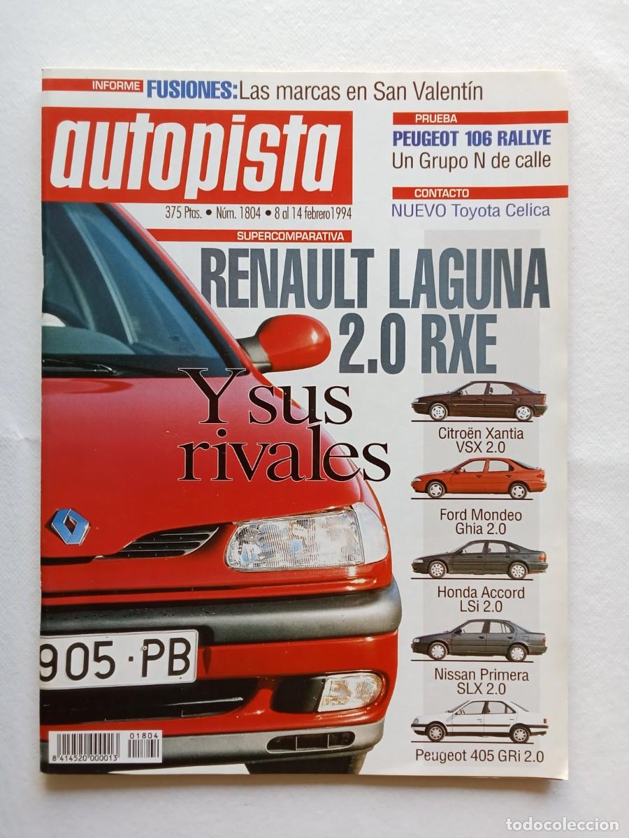 Coches: AUTOPISTA N&ordm; 1804 1994 RENAULT LAGUNA PEUGEOT 106 RALLYE TOYOTA CELICA CITROEN XANTIA FORD MONDEO