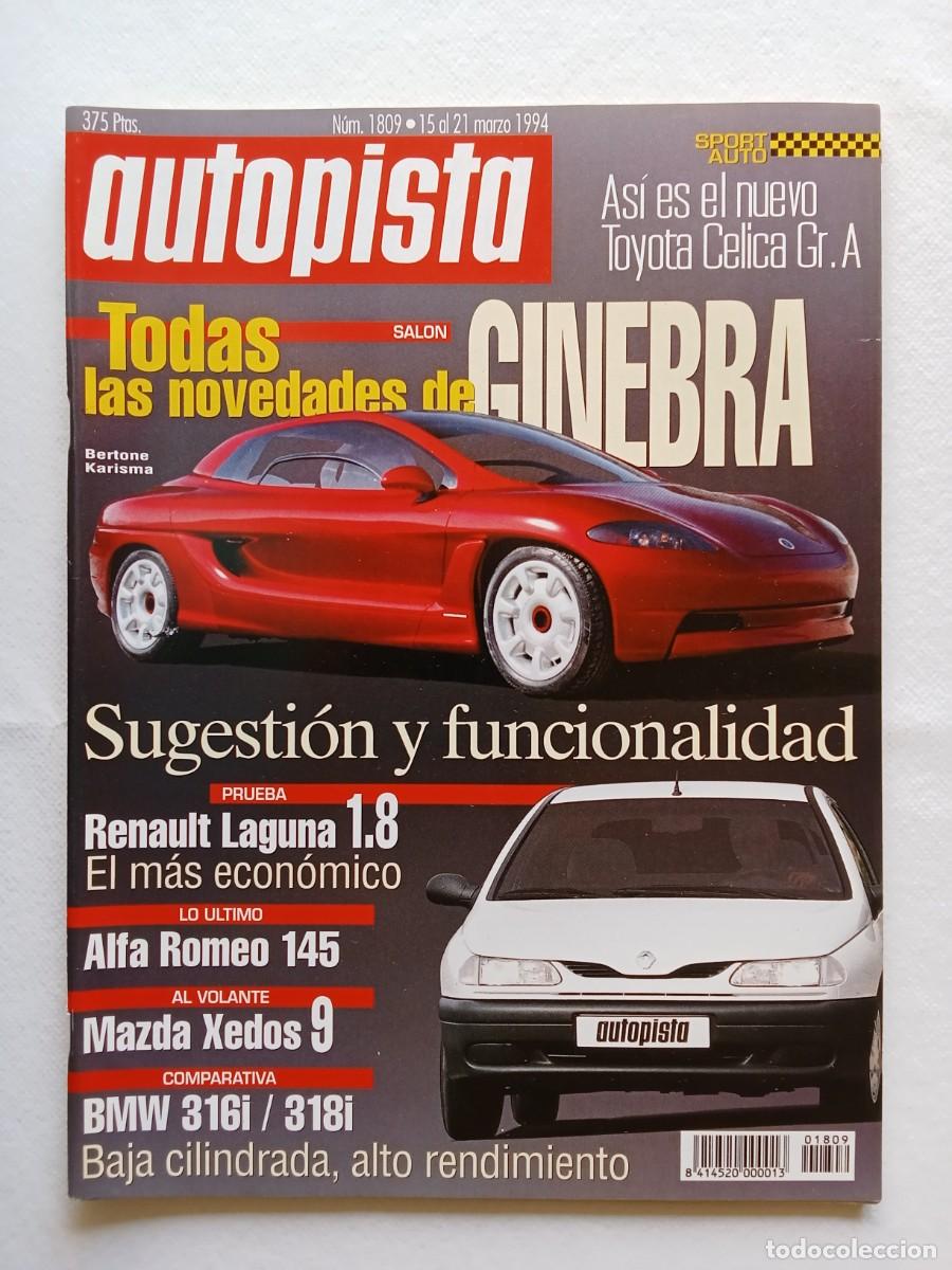 Coches: AUTOPISTA N&ordm; 1809 1994 TOYOTA CELICA RENAULT LAGUNA MAZDA XEDOS BMW 316i ALFA ROMEO 145 SALON GINEBR
