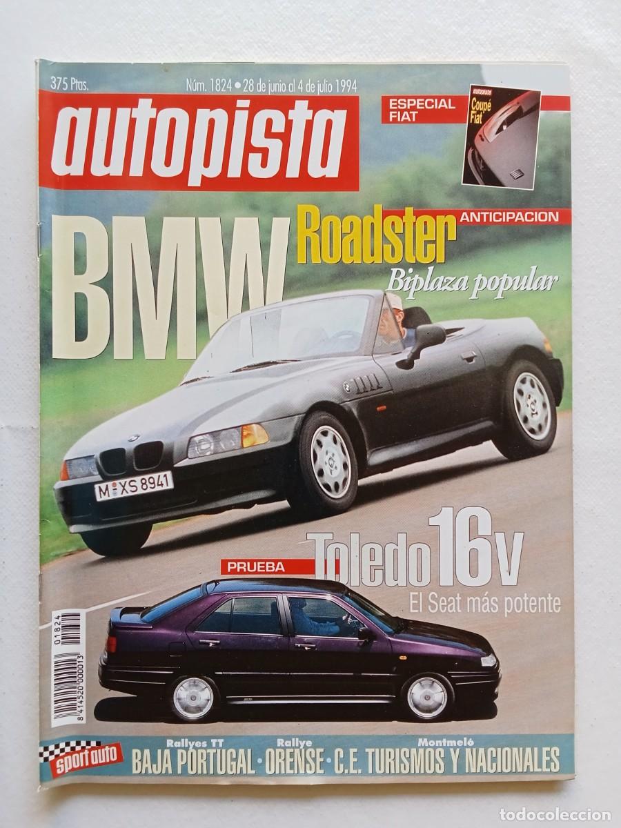 Coches: AUTOPISTA N&ordm; 1824 1994 BMW ROADSTER TOLEDO 16V FIAT COUP&Eacute; OPEL ASTRA IMPULS AUDI AVANT CLIO MONTMEL&Oacute;