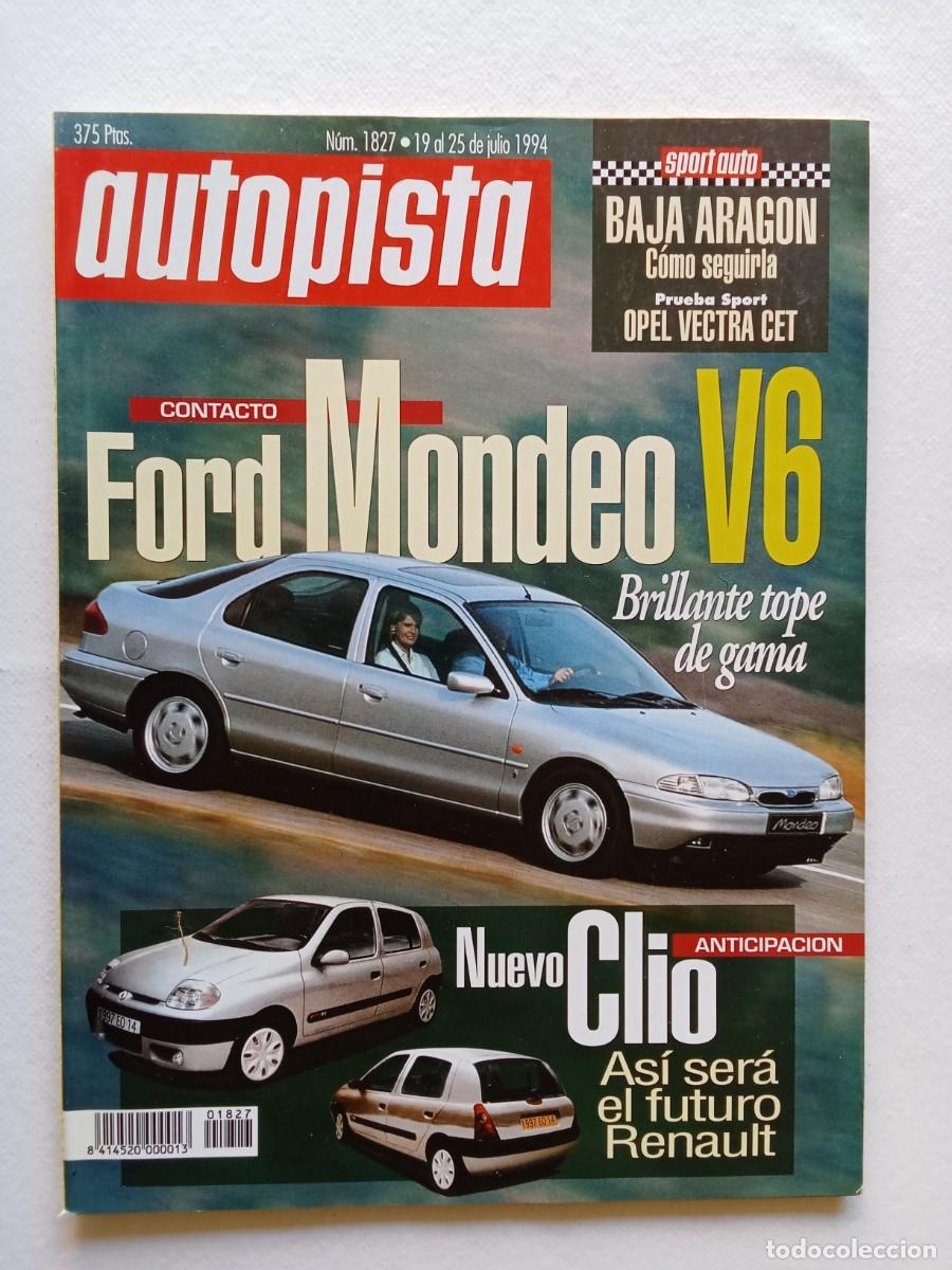 Coches: AUTOPISTA N&ordm; 1827 1994 FORD MONDEO V6 CLIO LANCIA DELTA TURBODIESEL MICRA AUDI A8 ESCORT NOMADE OPEL