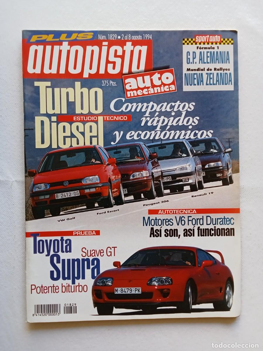Coches: AUTOPISTA N&ordm; 1829 1994 TOYOTA SUPRA GOLF ESCORT PEUGEOT 306 RENAULT 19 TURBO DIESEL