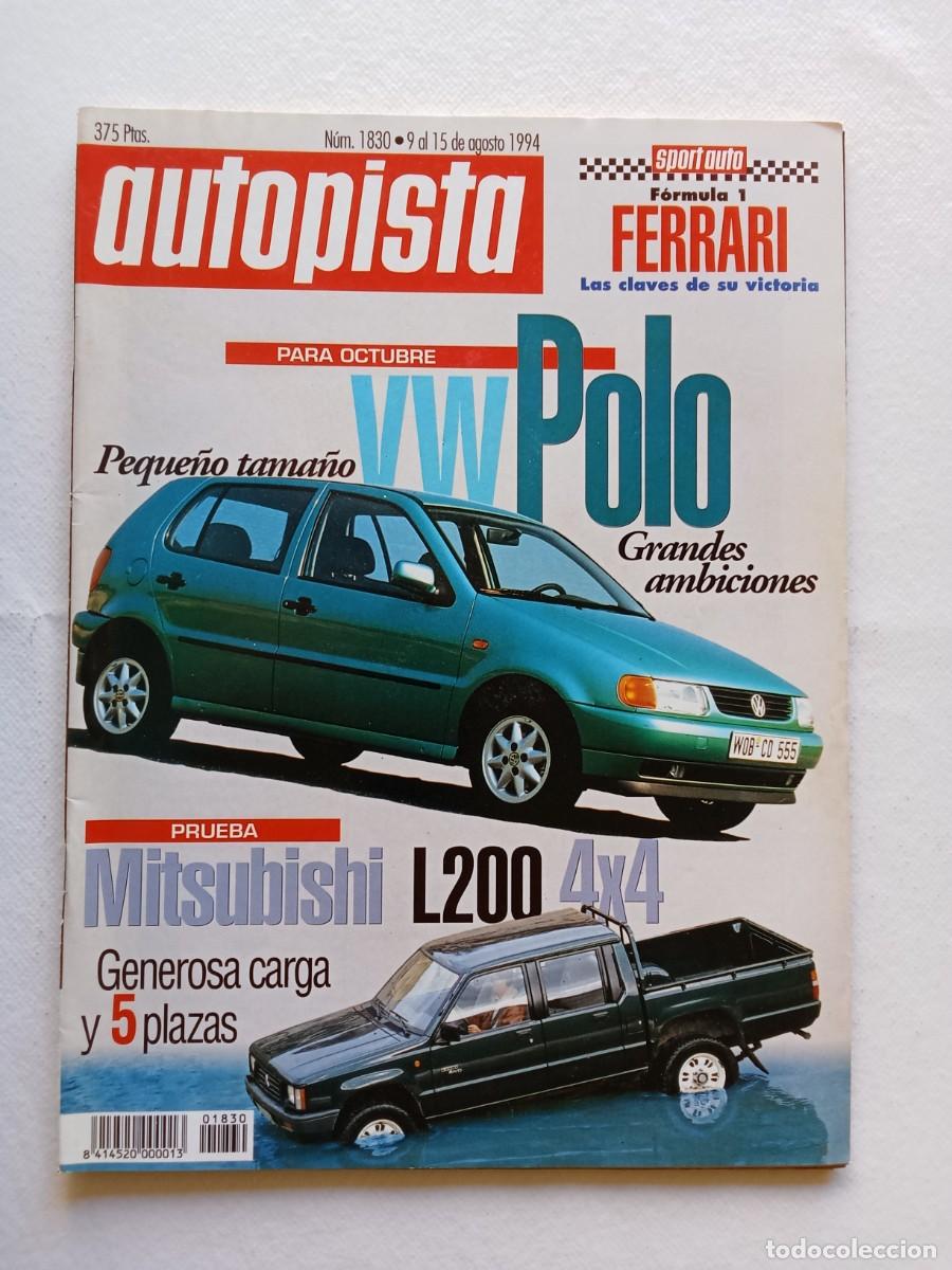 Coches: AUTOPISTA N&ordm; 1830 1994 FERRARI POLO MITSUBISHI L200 4X4 AUDI 80 AVANT QUATTRO HONDA CRX SILVERSTONE