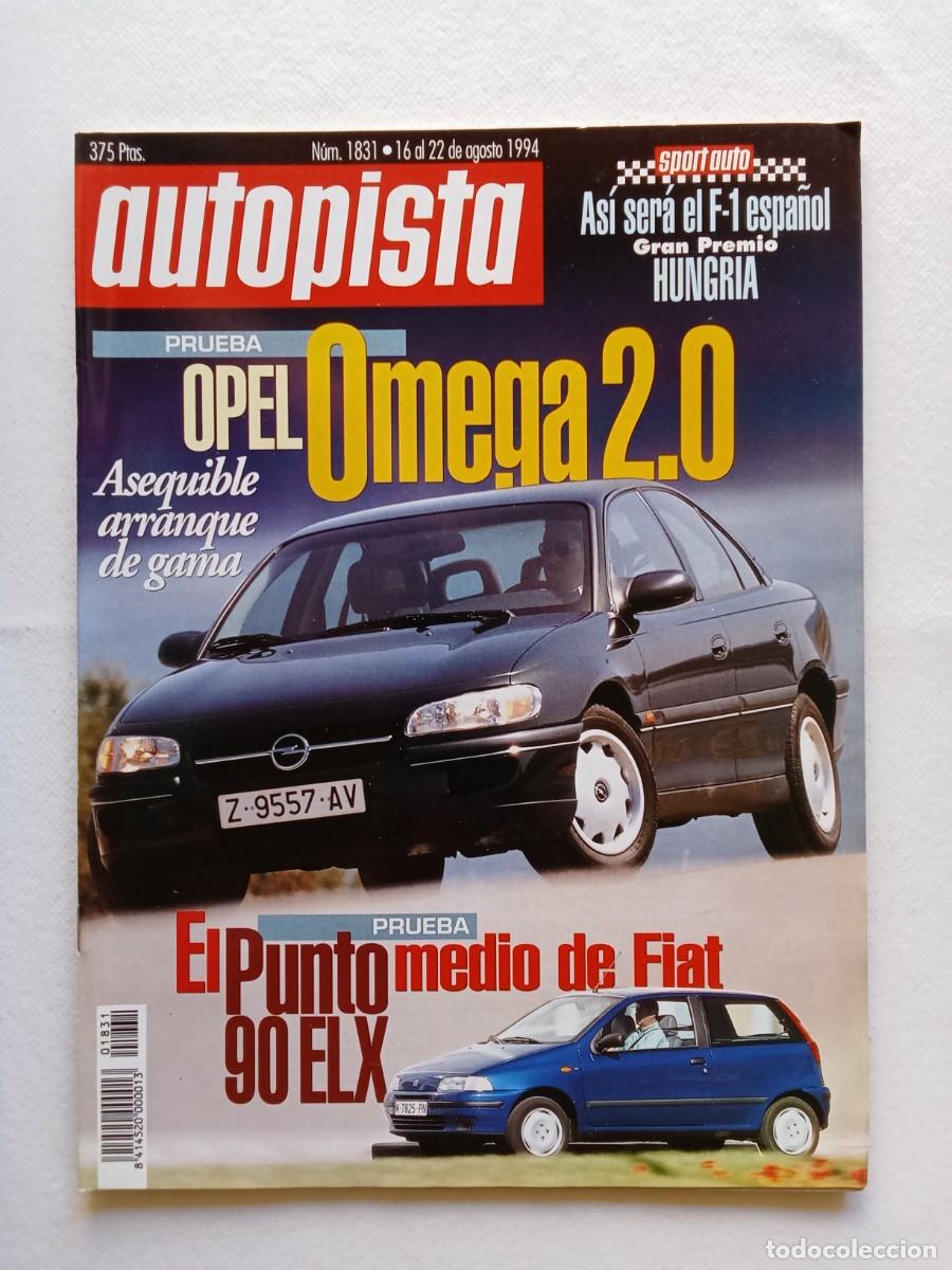 Coches: AUTOPISTA N&ordm; 1831 1994 OPEL OMEGA FIAT PUNTO 90 ELX JAGUAR XJ6 MERCEDES GP HUNGRIA CORDOBA SUZUKI SW