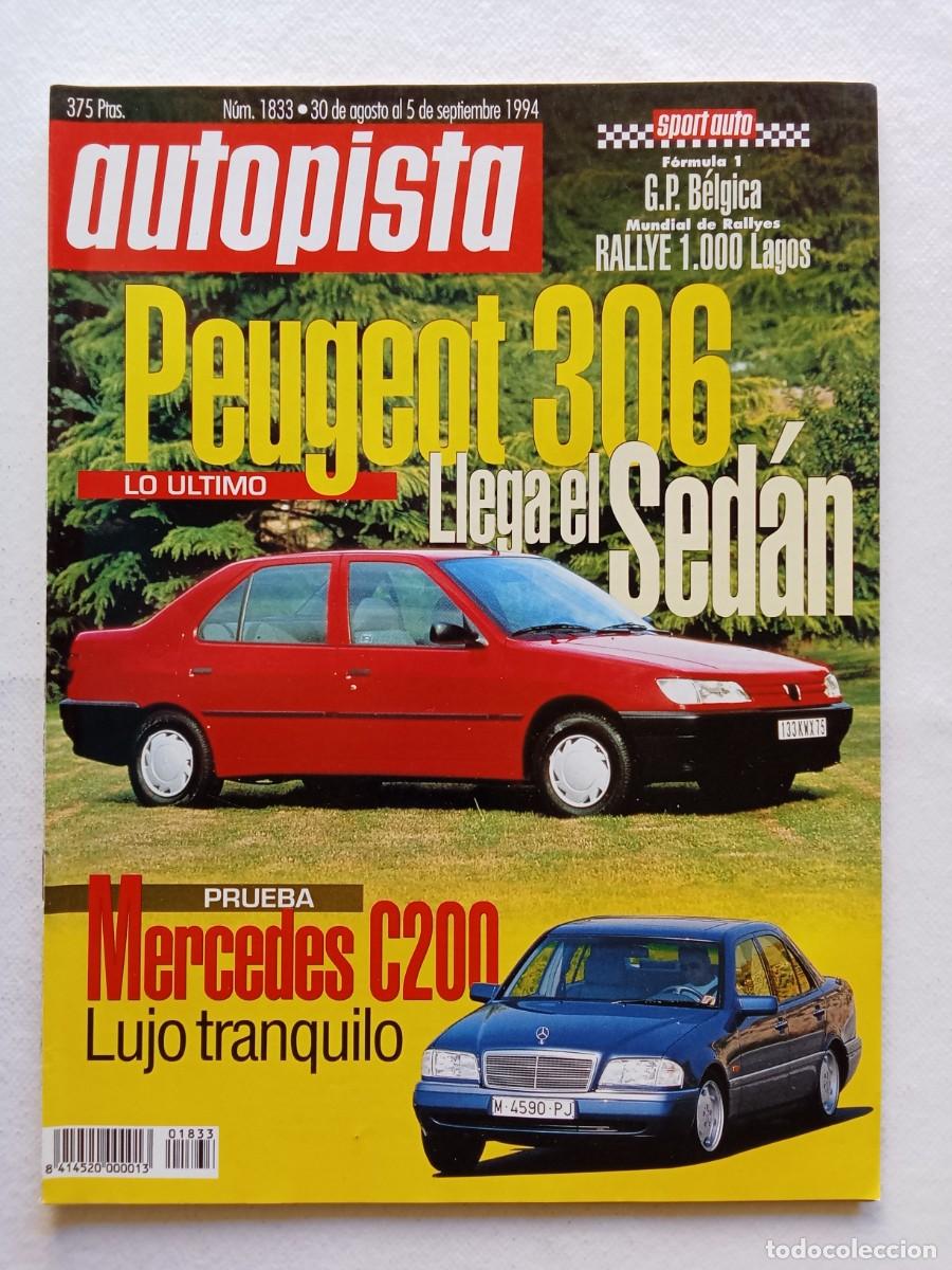 Coches: AUTOPISTA N&ordm; 1833 1994 PEUGEOT 306 SEDAN MERCEDES C200 FORD FIESTA ESCORT ESCORPIO VOYAGER