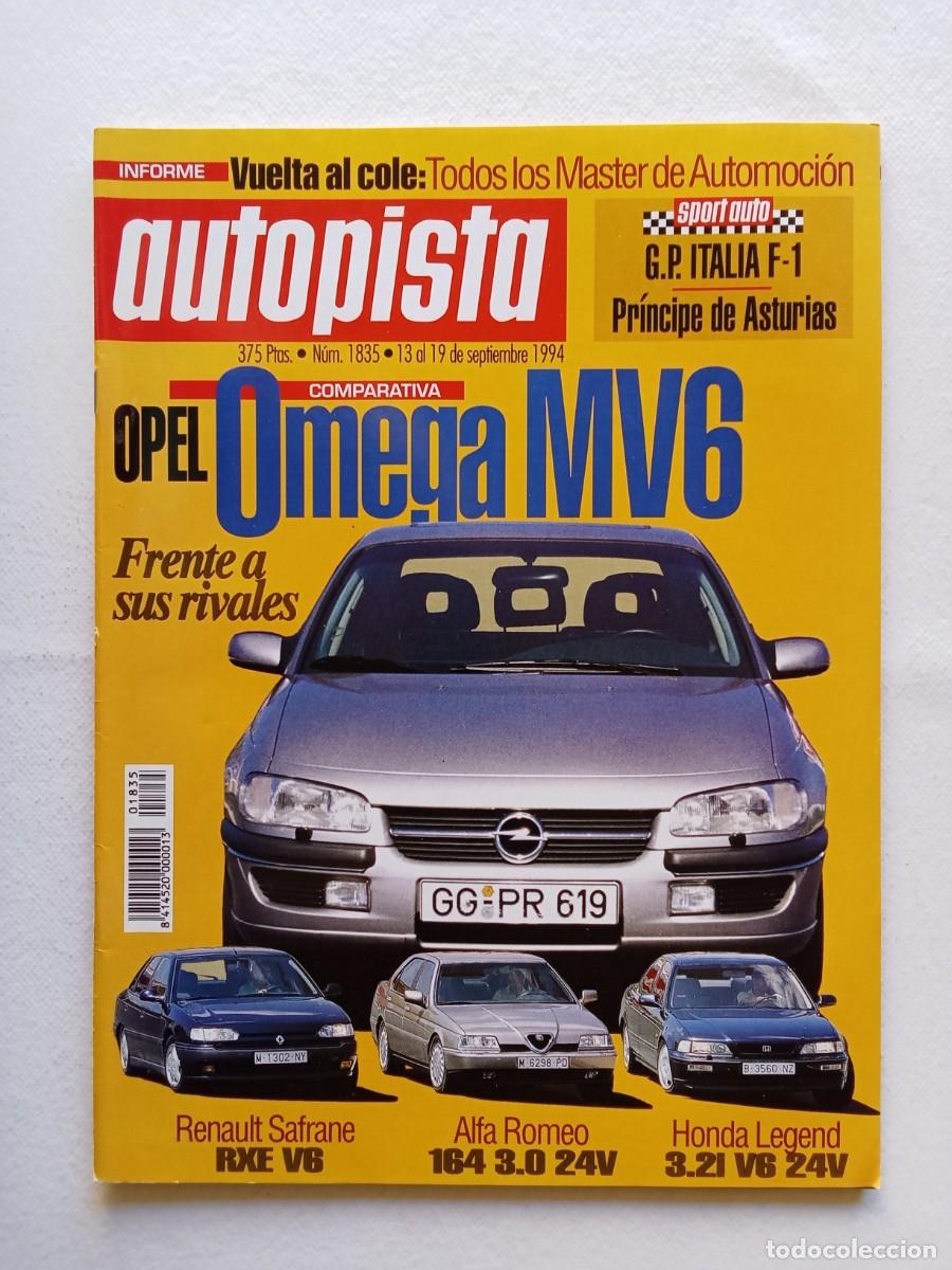 Coches: AUTOPISTA N&ordm; 1835 1994 OPEL OMEGA MV6 RENAULT SAFRANE ALFA ROMEO 164 HONDA LEGEND CITROEN ZX SAAB