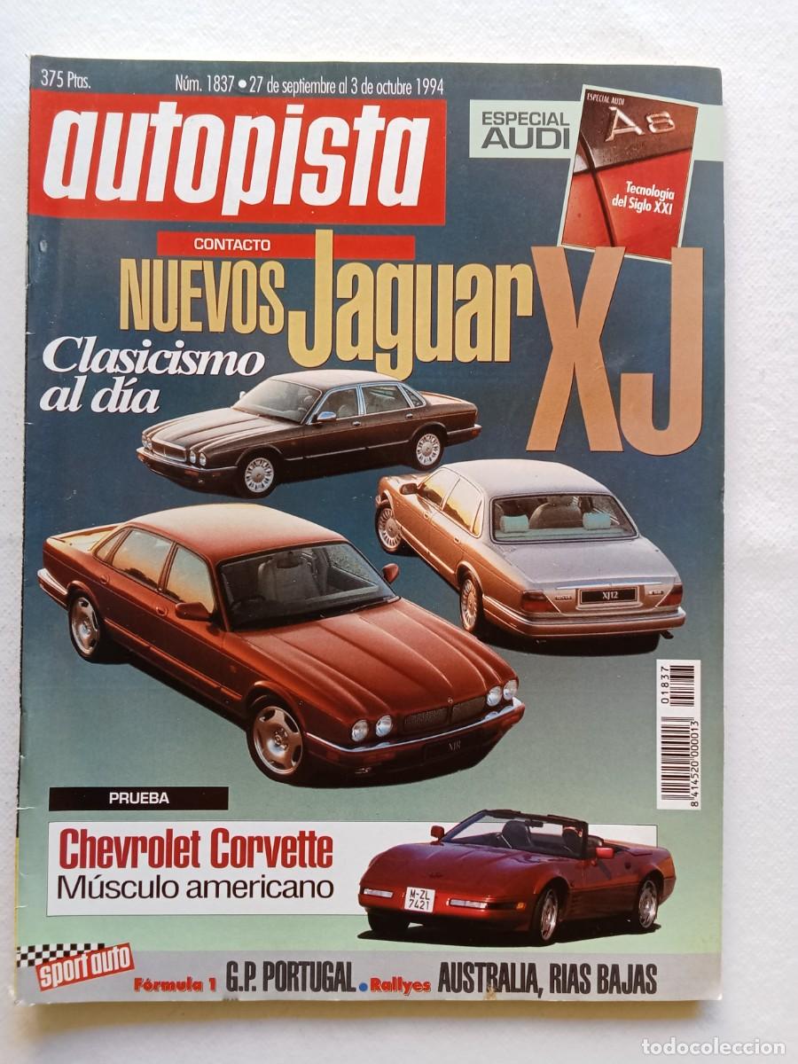 Coches: AUTOPISTA N&ordm; 1837 1994 JAGUAR XJ CHEVROLET CORVETTE GP PORTUGAL AUDI JAGUAR NISSAN RANGE ROVER
