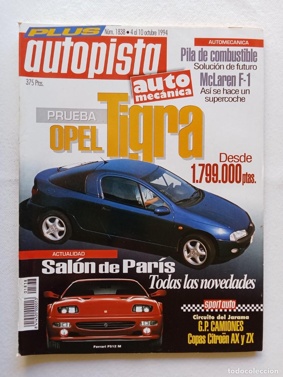 Coches: AUTOPISTA N&ordm; 1838 1994 OPEL TIGRA SALON DE PARIS McLAREN F1 GP CAMIONES JARAMA JAGUAR HONDA ODYSSEY