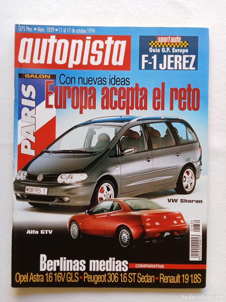 Coches: AUTOPISTA N&ordm; 1839 1994 OPEL ASTRA PEUGEOT 306 RENAULT 19 SALON DE PARIS F1 JEREZ ALFA GTV