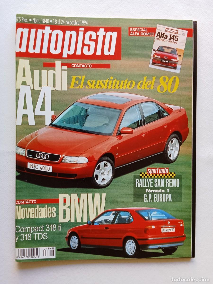Coches: AUTOPISTA N&ordm; 1840 1994 AUDI A4 BMW COMPACT 318 ALFA ROMEO HYUNDAI ACCENT SEAT CORDOBA MITSUBISHI